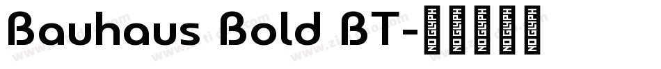 Bauhaus Bold BT字体转换